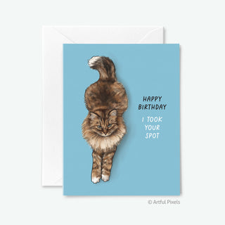 I Took Your Spot Birthday Card