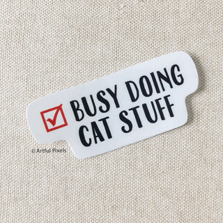 Busy Doing Cat Stuff Sticker